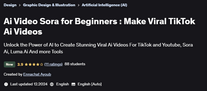 [Эннахат Аюб] [Udemy] Ai Video Sora для начинающих: Создавайте вирусные видеоролики TikTok Ai (2025)